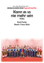 Kann es so nie mehr sein
